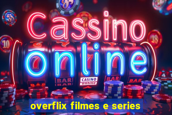 overflix filmes e series